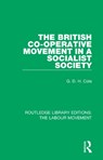 The British Co-operative Movement in a Socialist Society - G. D. H. Cole - 9781138336414