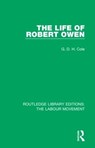 The Life of Robert Owen - G. D. H. Cole - 9781138336551