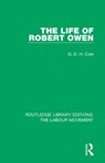 The Life of Robert Owen - G. D. H. Cole - 9781138336605