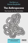 The Anthropocene - Eva Horn ; Hannes Bergthaller - 9781138342477