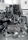 The Architecture of Ruins - Jonathan (The Bartlett School of Architecture Hill - 9781138367784
