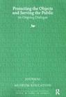 Protecting the Objects and Serving the Public - CYNTHIA (UNIVERSITY OF NEW MEXICO,  USA) Robinson ; Tina R Nolan - 9781138404816
