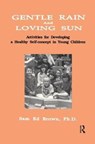Gentle Rain And Loving Sun - Sam Ed Brown - 9781138415270