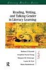 Reading, Writing, and Talking Gender in Literacy Learning - BARBARA J. (ARIZONA STATE UNIVERSITY,  USA) Guzzetti ; Josephine Peyto Young ; Margaret M. Gritsavage ; Laurie M. Fyfe ; Marie Hardenbrook - 9781138423381