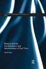 Rhetoric and the Decolonization and Recolonization of East Timor - David Hicks - 9781138476356