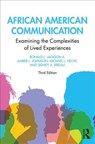 African American Communication - RONALD L. JACKSON II ; AMBER L. (SAINT LOUIS UNIVERSITY,  USA) Johnson ; Michael L. (Pennsylvania State University) Hecht ; Sidney A. (Howard University, USA) Ribeau - 9781138478107
