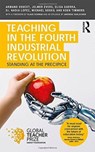 Teaching in the Fourth Industrial Revolution - Armand Doucet ; Jelmer Evers ; Elisa Guerra ; Nadia Lopez ; Michael Soskil ; Koen Timmers - 9781138483248