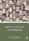 Men’s Health - Diana (The George Washington University) Karczmarczyk ; Susan A. (Texas A&M University) Milstein - 9781138496064