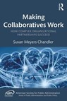 Making Collaboratives Work - Susan Meyers Chandler - 9781138498624