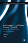 Multilingualism in the Chinese Diaspora Worldwide - LI (BIRKBECK,  University of London, UK) Wei - 9781138499065