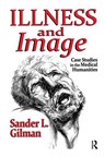 Illness and Image - Sander L. Gilman - 9781138510791