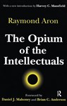 The Opium of the Intellectuals - Raymond Aron - 9781138537200