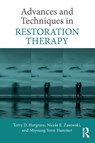Advances and Techniques in Restoration Therapy - Terry D. (Fuller Theological Seminary Hargrave ; Nicole E. (Greenwich Center for Hope and Renewal Zasowski ; Miyoung Yoon Hammer - 9781138541092