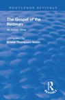 Revival: The Gospel of the Redman (1937) - Ernest Thompson Seton ; Julia Moss Seton - 9781138557666