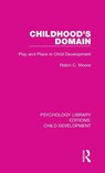 Childhood's Domain - Robin C. Moore - 9781138563582