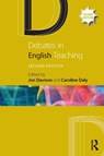Debates in English Teaching - Jon (Canterbury Christ Church University Davison ; Caroline (Institute of Education Daly - 9781138581166