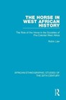 The Horse in West African History - ROBIN (WESTMINSTER UNIVERSITY,  UK) Law - 9781138591769