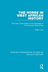 The Horse in West African History - ROBIN (WESTMINSTER UNIVERSITY,  UK) Law - 9781138591851