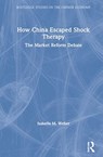 How China Escaped Shock Therapy - Isabella M. Weber - 9781138592193