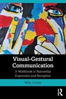 Visual-Gestural Communication - Willy Conley - 9781138605862