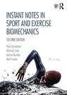 Instant Notes in Sport and Exercise Biomechanics - Paul (University of Adelaide Grimshaw ; Michael (Australian Catholic University Cole ; Adrian (Manchester Metropolitan University Burden ; Neil (Manchester Metropolitan University Fowler - 9781138640245