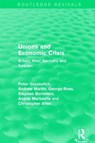 Unions and Economic Crisis - Peter Gourevitch ; Andrew Martin ; George Ross ; Stephen Bornstein ; Andrei Markovits ; Christopher Allen - 9781138642577