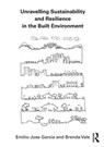 Unravelling Sustainability and Resilience in the Built Environment - EMILIO JOSE GARCIA ; BRENDA (VICTORIA UNIVERSITY OF WELLINGTON,  New Zealand) Vale - 9781138644045