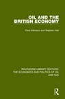 Oil and the British Economy - Stephen Hall ; Fred Atkinson - 9781138644472