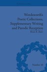 Wordsworth's Poetic Collections, Supplementary Writing and Parodic Reception - Brian R Bates - 9781138661639