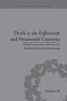 Drink in the Eighteenth and Nineteenth Centuries - Susanne Schmid ; Barbara Schmidt-Haberkamp - 9781138663015