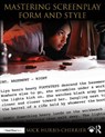 Mastering Screenplay Form and Style - Mick (Hunter College Hurbis-Cherrier - 9781138666412