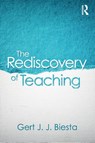 The Rediscovery of Teaching - Gert (Maynooth University Biesta - 9781138670709