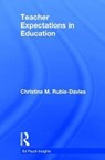 Teacher Expectations in Education - Christine Rubie-Davies - 9781138697867