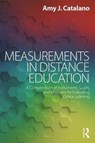 Measurements in Distance Education - AMY J. (HOFSTRA UNIVERSITY,  USA) Catalano - 9781138714465