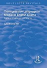 Transgressive Language in Medieval English Drama - Lynn Forest-Hill - 9781138718692