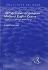 Transgressive Language in Medieval English Drama - Lynn Forest-Hill - 9781138718739
