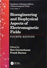 Bioengineering and Biophysical Aspects of Electromagnetic Fields, Fourth Edition - Ben (University of Wisconsin Greenebaum ; Frank (University of Colorado Barnes - 9781138735309