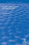 The Rise of Management Consulting in Britain - Michael Ferguson - 9781138740372
