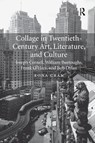 Collage in Twentieth-Century Art, Literature, and Culture - Rona Cran - 9781138743335
