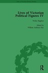 Lives of Victorian Political Figures, Part IV Vol 3 - Nancy LoPatin-Lummis ; Michael Partridge ; David (King County Prosecuting Attorney's Office) Martin ; William A Hay ; Denys P Leighton - 9781138754898