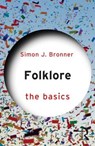 Folklore: The Basics - Simon J. Bronner - 9781138774957