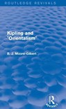 Kipling and Orientalism (Routledge Revivals) - B. J. Moore-Gilbert - 9781138799165