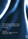 The Interface of Accounting Education and Professional Training - ELAINE EVANS ; ROGER JUCHAU ; RICHARD M.S. (LOUGHBOROUGH UNIVERSITY,  UK) Wilson - 9781138841765