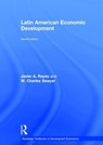 Latin American Economic Development - JAVIER A. (ASSOCIATE PROFESSOR OF ECONOMICS IN THE ECONOMICS DEPARTMENT OF THE SAM M. WALTON COLLEGE OF BUSINESS IN THE UNIVERSITY OF ARKANSAS,  USA.) Reyes ; W. Charles (Texas Christian University, USA) Sawyer - 9781138848788