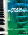 Acoustics and Psychoacoustics - David M. (Royal Holloway University Howard ; Jamie (York University Angus - 9781138859876