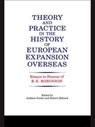 Theory and Practice in the History of European Expansion Overseas - R. F. Holland ; Andrew Porter - 9781138867994