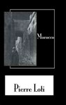 Morocco - Pierre Loti - 9781138869653