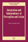 Independence and Integration of Perception and Action - Robert Ward - 9781138877870