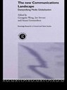 The New Communications Landscape - Anura Goonasekera ; Jan Servaes ; Georgette Wang - 9781138879607