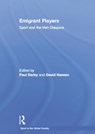 Emigrant Players - PAUL DARBY ; DAVID (UNIVERSITY OF ULSTER,  UK) Hassan - 9781138880436